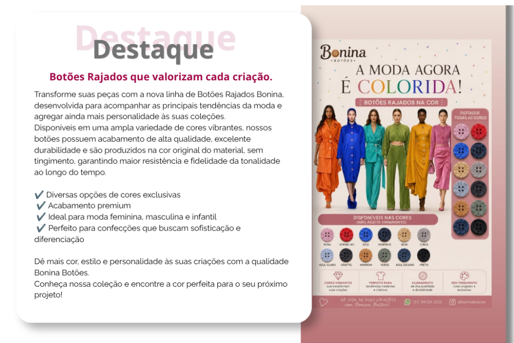 botões rajados que valorizam cada criação.