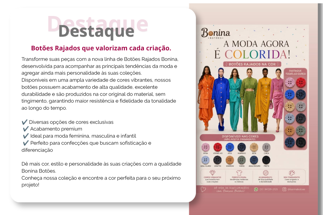 botões rajados que valorizam cada criação.