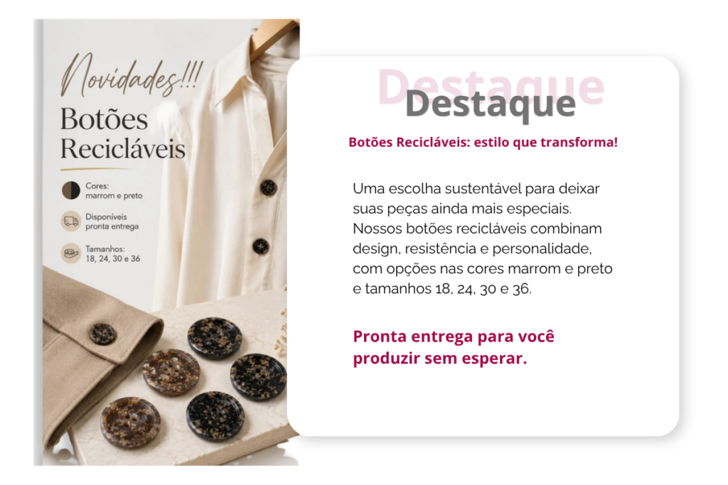 botões recicláveis estilo que transforma!